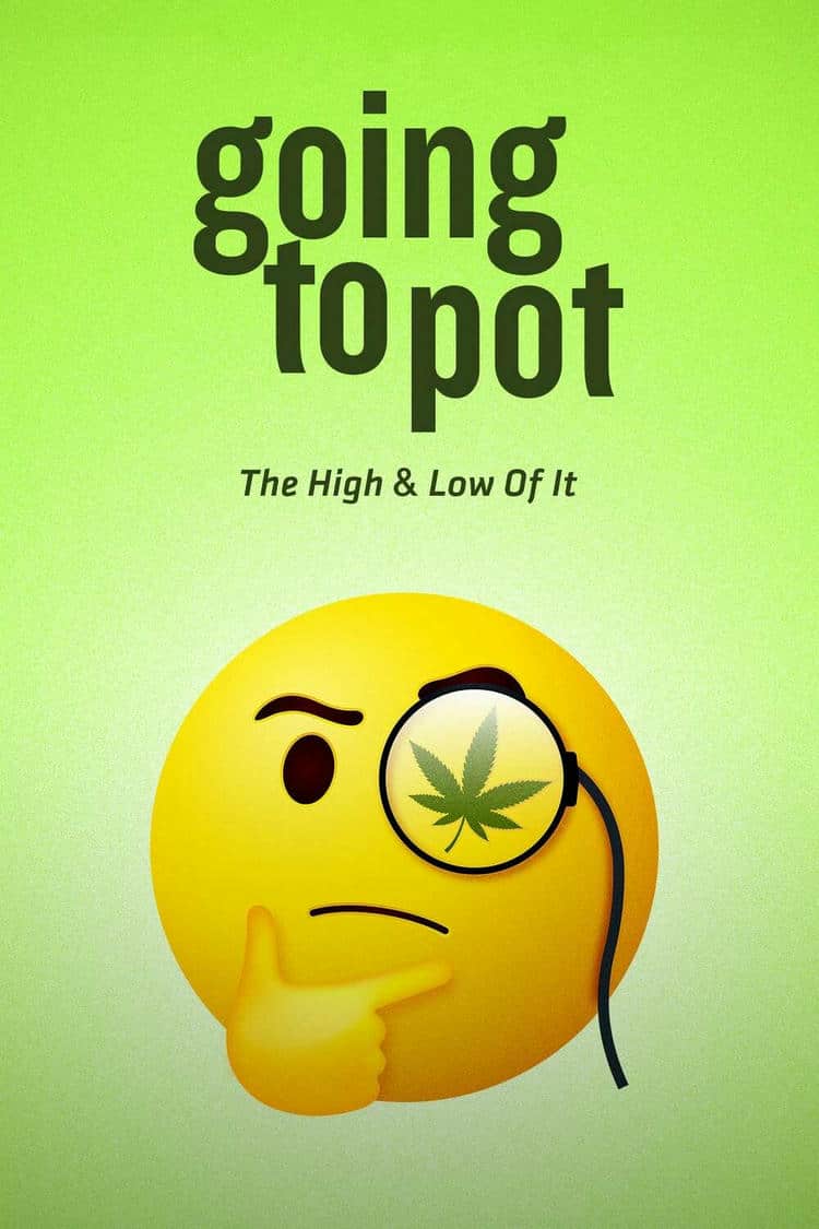 Poster for Going to Pot: The Highs and Lows of It